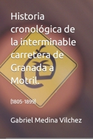 Historia cronológica de la interminable carretera de Granada a Motril.: (1805-1899) B09V62XYJ1 Book Cover