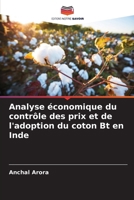 Analyse économique du contrôle des prix et de l'adoption du coton Bt en Inde (French Edition) 6209907067 Book Cover
