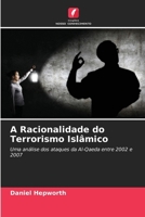 A Racionalidade do Terrorismo Islâmico (Portuguese Edition) 6209958664 Book Cover