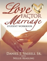 The Love Factor in Marriage - Student Guide B099BYPX83 Book Cover