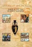Europe at the Time of Greece and Rome (History of the World) 0817233059 Book Cover
