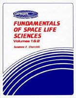 Fundamentals of Space Life Sciences (2 volume set) (Orbit Series Book) 0894640518 Book Cover