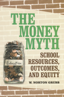 The Money Myth: School Resources, Outcomes, and Equity 0871543664 Book Cover