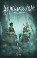 Le clan du corbeau blanc Tome 3: L'enfant (French Edition) 2958667014 Book Cover