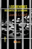 Los rehenes del cartel de La Habana B096VRNBPY Book Cover