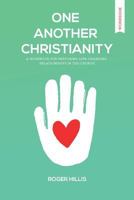 One Another Christianity Workbook : A Workbook on Working Togther 1941422306 Book Cover