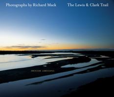 The Lewis & Clark Trail: American Landscapes 0975395408 Book Cover