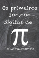 Os primeiros 100.000 dígitos de Pi: O número irracional mais enigmático do mundo, o número pi. B0BHLDFH9M Book Cover