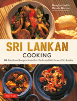 Sri Lankan Cooking: 64 Fabulous Recipes from the Chefs and Kitchens of Sri Lanka 0804855730 Book Cover