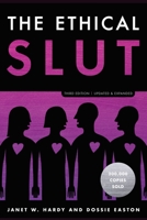 The Ethical Slut: A Guide to Infinite Sexual Possibilities 1890159018 Book Cover