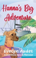 Hanna's Big Adventure 1955123160 Book Cover