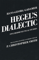 Hegel's Dialectic: Five Hermeneutical Studies 0300019092 Book Cover