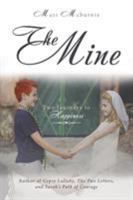 The Mine: Two Journeys to Happiness 1504304640 Book Cover