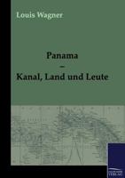 Panama - Kanal, Land Und Leute 101691377X Book Cover