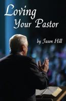 Loving Your Pastor 1937129934 Book Cover