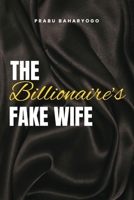 The Billionaire's Fake Wife B0GSGQH86C Book Cover
