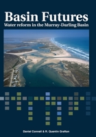 Basin Futures: Water reform in the Murray-Darling Basin 1921862246 Book Cover