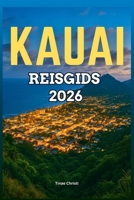 KAUAI REISGIDS 2026 (Dutch Edition) B0FHBMVLFF Book Cover