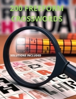 200 Freeform Crosswords: Large print: solutions included B0C87QGWM9 Book Cover