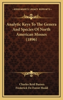 Analytic Keys to the Genera and Species of North American Mosses 054888711X Book Cover