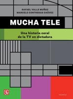 Mucha tele: Una historia coral de la TV en dictadura (Spanish Edition) B0CPGQFTGJ Book Cover