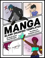 Manga Blank Drawing Templates: Ten Different Template Layouts; Single-Sided Drawing Comic Panel Pages 1731587651 Book Cover
