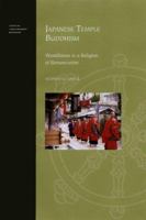 Japanese Temple Buddhism: Worldliness in a Religion of Renunciation (Topics in Contemporary Buddhism) 0824829670 Book Cover