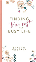 Finding True Rest in a Busy Life 1733138005 Book Cover
