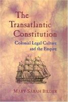 The Transatlantic Constitution: Colonial Legal Culture and the Empire 0674027191 Book Cover