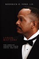 Labor Matters 1456863738 Book Cover