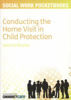 Conducting The Home Visit In Child Protection 0335245277 Book Cover