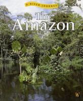 The Amazon (River Journey) 0739860690 Book Cover