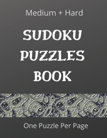 Sudoku Puzzles Book: Sudoku puzzles book for adults: Medium and Hard Puzzles, Activity Book for Adults, Sudoku, Brain Teasers, One Puzzle per page. Large Print, 8,5x11 in, 101 pages B084DGPQGH Book Cover