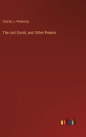 The last David, and Other Poems 3385332796 Book Cover