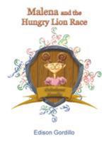 Malena and the Hungry Lion Race: Colmione Family 1984512390 Book Cover