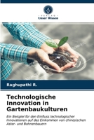 Technologische Innovation in Gartenbaukulturen: Ein Beispiel für den Einfluss technologischer Innovationen auf das Einkommen von chinesischen Aster- und Bohnenbauern 6203476498 Book Cover