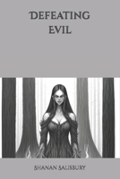 Defeating Evil B0DYYG9JR8 Book Cover