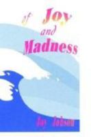 Of Joy and Madness 1403338728 Book Cover