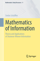 Mathematics of Information: Theory and Applications of Shannon-Wiener Information 3662691019 Book Cover
