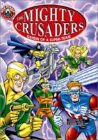 Mighty Crusaders: Origin Of A Super Team 1879794144 Book Cover