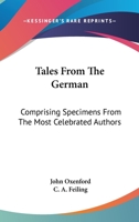 Tales From The German: Comprising Specimens From The Most Celebrated Authors 116330090X Book Cover
