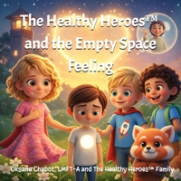 The Healthy Heroes™ and the Empty Space Feeling B0GFST9B5P Book Cover