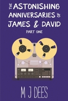 The Astonishing Anniversaries of James and David: Part One (Large Print) 1393936040 Book Cover