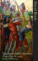 Like Leaves Fall in Autumn: Hotspur, Henry IV and the Battle of Shrewsbury 1540351939 Book Cover