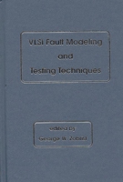 VLSI Fault Modeling and Testing Techniques: (VLSI Design Automation Series) 0893917818 Book Cover