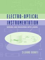 Electro-Optical Instrumentation: Sensing and Measuring with Lasers 0130616109 Book Cover