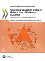 Promoting Education Decision Makers' Use of Evidence in Austria 926494320X Book Cover