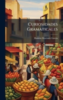Curiosidades Gramaticales (Spanish Edition) 1023891034 Book Cover