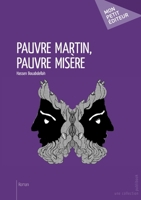 Pauvre Martin, pauvre misère (French Edition) 234204187X Book Cover