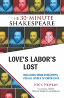 Love's Labor's Lost: The 30-Minute Shakespeare 1935550071 Book Cover